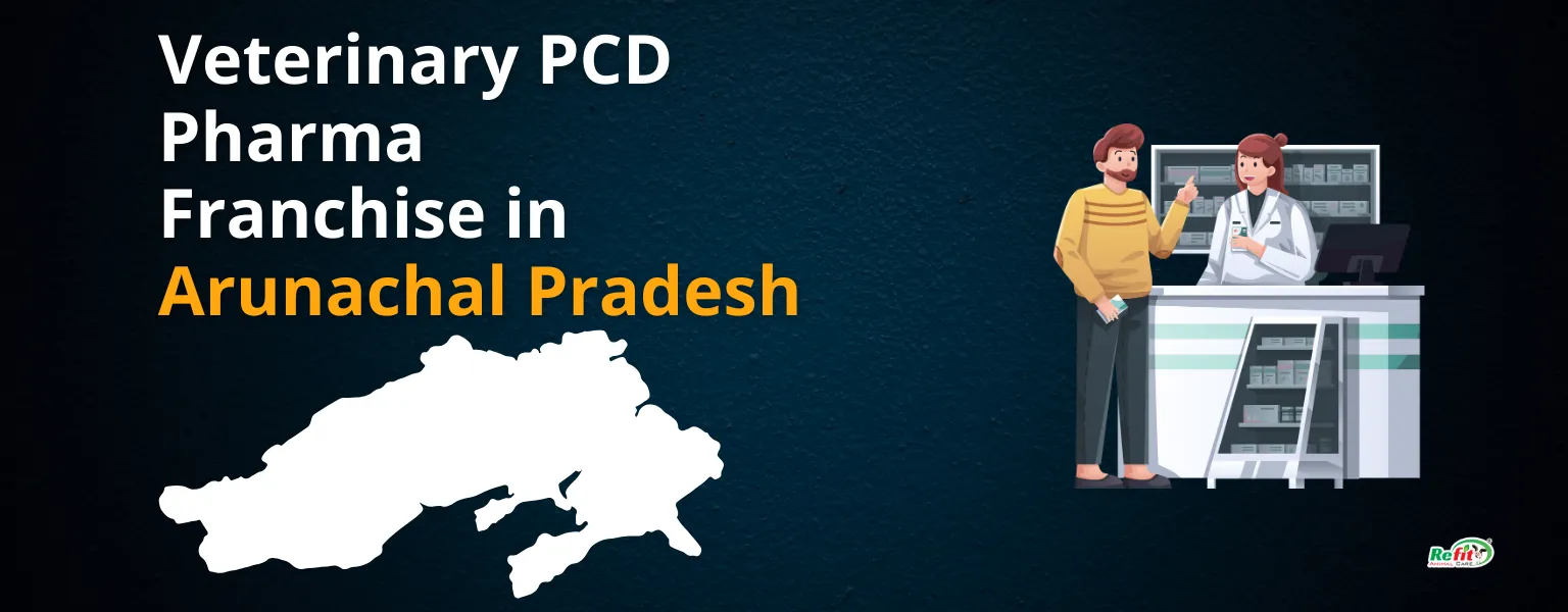 Veterinary PCD Pharma Franchise in Arunachal Pradesh